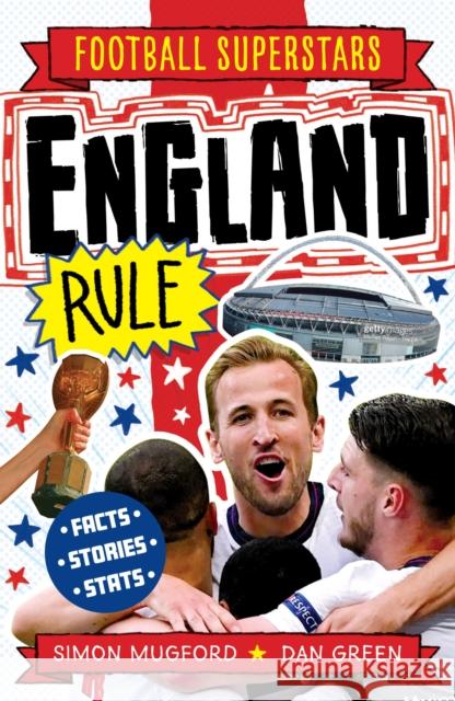 Football Superstars: England Rule Mugford, Simon 9781783129928 Welbeck Publishing Group - książka