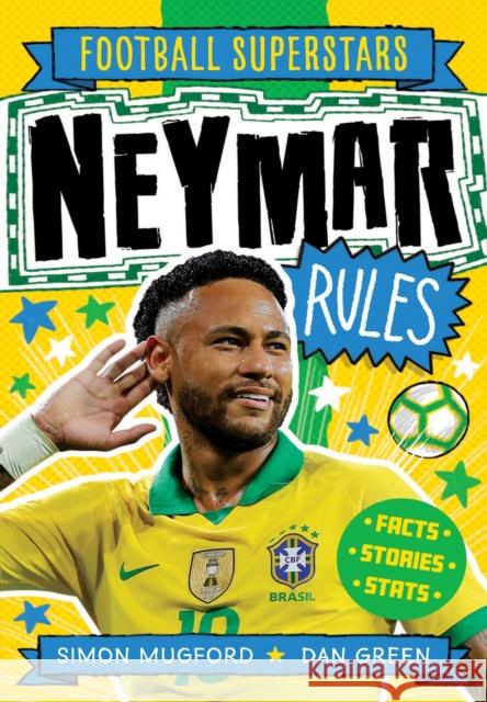 Football Superstars: Neymar Rules Mugford, Simon 9781783125623 Welbeck Publishing Group - książka