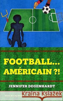 Football...americain ?! Theresa Marrama Franoise Piron Nicole Piron 9781956594287 Puentes - książka