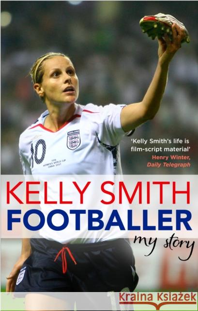 Footballer: My Story Kelly Smith 9780552166430 Transworld Publishers Ltd - książka