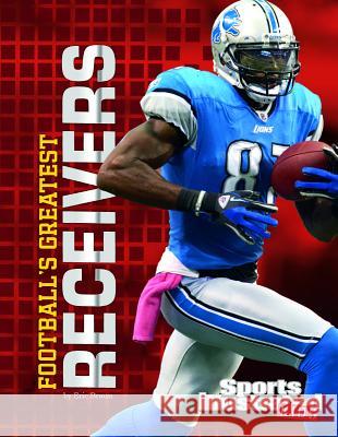 Football's Greatest Receivers Eric Braun 9781491407608 Capstone Press(MN) - książka