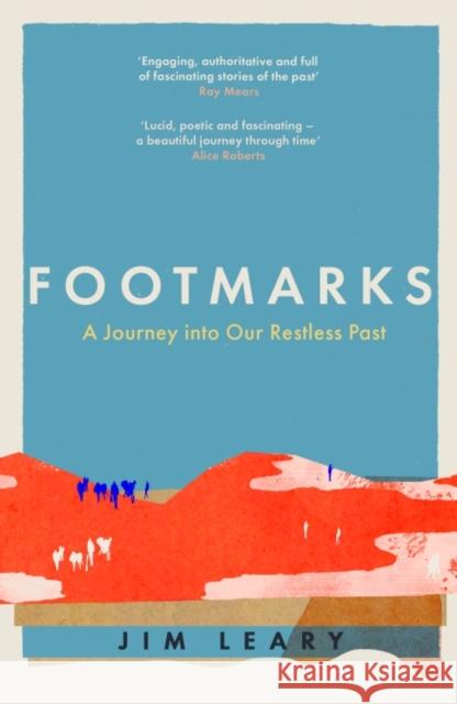 Footmarks: A Journey into Our Restless Past Jim Leary 9781837730254 Icon Books - książka