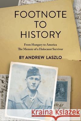 Footnote to History Andrew, Sr Laszlo 9781977260604 Outskirts Press - książka