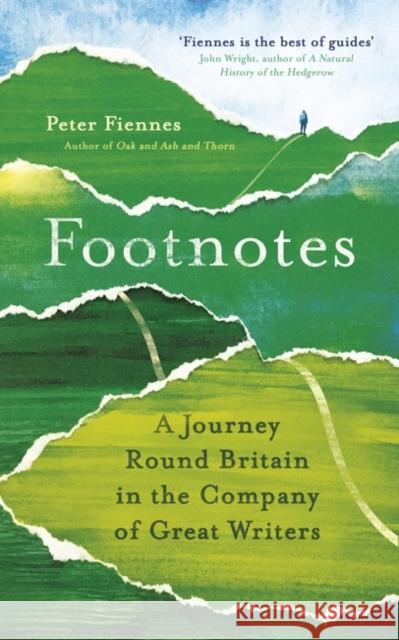 Footnotes: A Journey Round Britain in the Company of Great Writers Fiennes, Peter 9781786077707 Oneworld Publications - książka