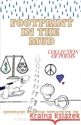 Footprint in the Mud Michael Victor, Jr. Whatley 9780988266827 Michael Victor Productions - książka