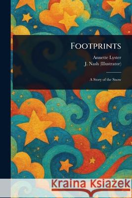 Footprints Annette Lyster J. (Joseph) Nash 9781025244297 Anson Street Press - książka