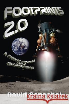 FOOTPRINTS 2.0 - A Fancy Monkey on a Secret Moon David Senechal 9781520992488 Independently Published - książka