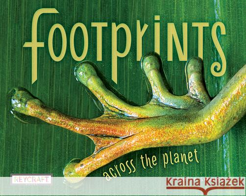 Footprints Across the Planet Jennifer Swanson 9781478876038 Reycraft Books - książka