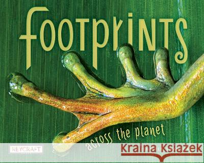 Footprints Across the Planet Jennifer Swanson 9781478876045 Reycraft Books - książka