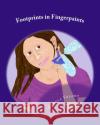 Footprints in Fingerpaints Pamela Foland Pamela Foland 9781480012844 Createspace