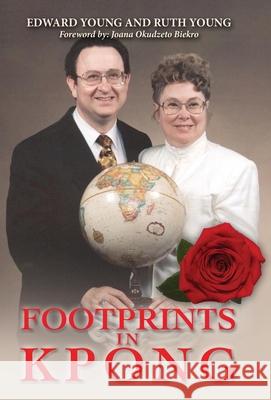 Footprints in Kpong Edward Young Ruth Young Joana Okudzeto Biekro 9781664238534 WestBow Press - książka