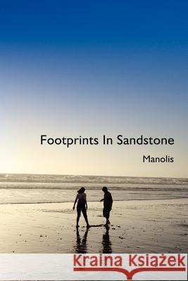 Footprints In Sandstone Manolis 9781425906887 Authorhouse - książka