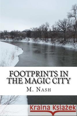 Footprints in the Magic City M. Nash Janis Nash 9781477582244 Createspace - książka