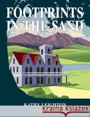 Footprints in the Sand: Revised and Expanded Kathy Leighton Leigh McLellan Carol Jensen 9780578800554 Byron Hot Springs - książka