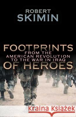 Footprints of Heroes: From the American Skimin, Robert 9781591022817 Prometheus Books - książka