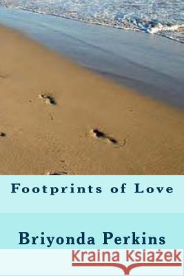 Footprints of Love Briyonda M. Perkins 9781511400381 Createspace - książka