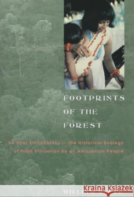 Footprints of the Forest: Ka'apor Ethnobotanyâ 