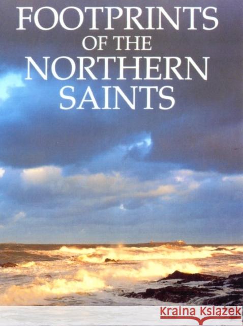 Footprints of the Northern Saints Basil Hume 9780232521528 DARTON,LONGMAN & TODD LTD - książka