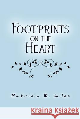 Footprints on the Heart Patricia R. Liles 9781646103348 Rosedog Books - książka