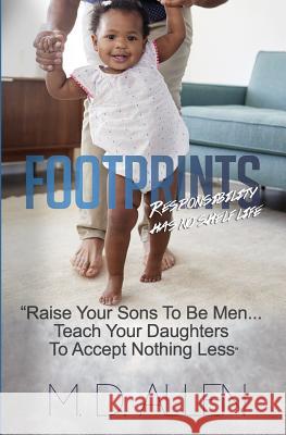 Footprints: Repsponsibility Has No Shelf Life Malcolm D. Allen 9781072338666 Independently Published - książka