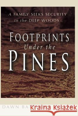 Footprints Under the Pines Dawn Batterbe Marks Ginger 9781937801410 Documeant Publishing - książka