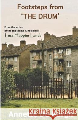 Footsteps from THE DRUM De Burgh, Annette 9781544656540 Createspace Independent Publishing Platform - książka