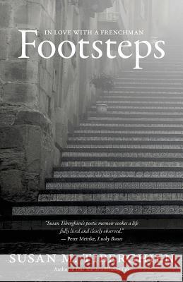 Footsteps: In Love with a Frenchman Susan M. Tiberghien 9780996166003 Red Lotus Studio Press - książka