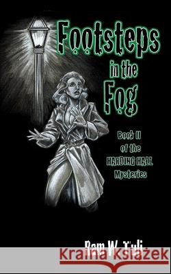 Footsteps in the Fog Ram W. Tuli 9781540849892 Createspace Independent Publishing Platform - książka