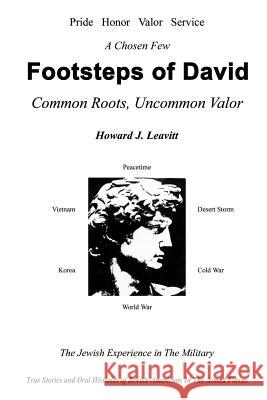 Footsteps of David: Common Roots, Uncommon Valor Leavitt, Howard J. 9780759694484 Authorhouse - książka