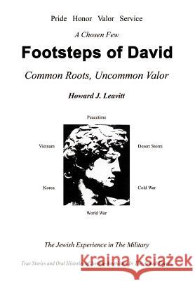Footsteps of David: Common Roots, Uncommon Valor Leavitt, Howard J. 9780759694491 Authorhouse - książka