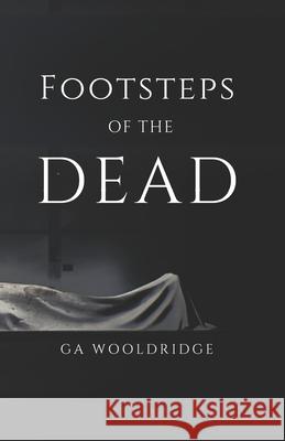 Footsteps of the Dead Ga Wooldridge 9781068183546 Author Gate - książka
