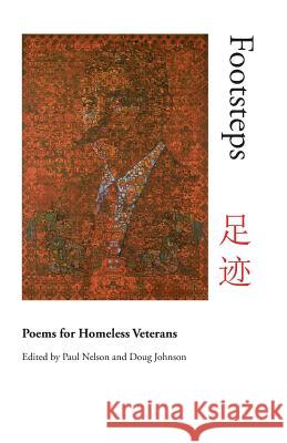 Footsteps: Poems for Homeless Veterans Paul Nelson An Doug Johnson 9780692747100 Cave Moon Press - książka