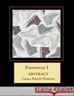 Footwear I: Abstract Cross Stitch Pattern Kathleen George Cross Stitch Collectibles 9781099375057 Independently Published - książka