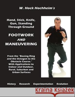 Footwork and Maneuevering Hock Hochheim, Margaret Eden 9781932113624 Lauric Enterprises, Inc. - książka