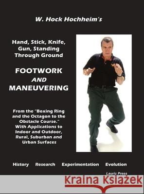 Footwork and Maneuevering Hock Hochheim, Margaret Eden 9781932113631 Lauric Enterprises, Inc. - książka