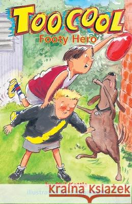 Footy Hero - Toocool Series Phil Kettle Craig Smith 9781922872487 Wellington (Aust) Pty Ltd - książka