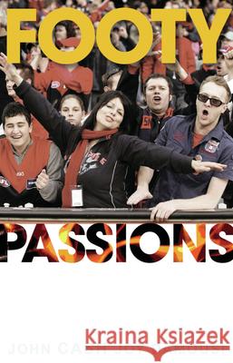 Footy Passions John Cash Joy Damousi 9780868409573 University of New South Wales Press - książka