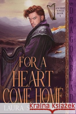 For a Heart Come Home: A Scottish Historical Romance Laura Strickland 9781969349898 Dragonblade Publishing, Inc. - książka