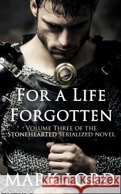 For a Life Forgotten Mark Lord 9781986887502 Createspace Independent Publishing Platform - książka