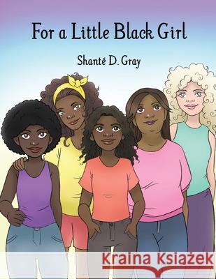 For a Little Black Girl Shant Gray 9781649131768 Dorrance Publishing Co. - książka