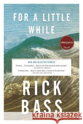 For a Little While Rick Bass 9780316381147 Back Bay Books - książka