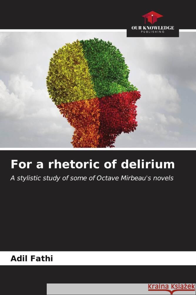 For a rhetoric of delirium Adil Fathi 9786206593195 Our Knowledge Publishing - książka