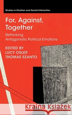 For, Against, Together: Rethinking Antagonistic Political Emotions  9781009493758 Cambridge University Press - książka