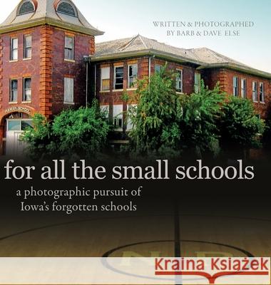 For All the Small Schools Barb Else Barb Dave  9780991652815 Write Place - książka