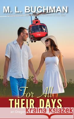 For All Their Days M. L. Buchman 9781945740770 Buchman Bookworks, Inc. - książka