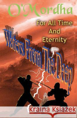 For All Time and Eternity: Waters From the Deep O'Mordha, Sean Patrick 9780982984260 Celtic Publications - książka