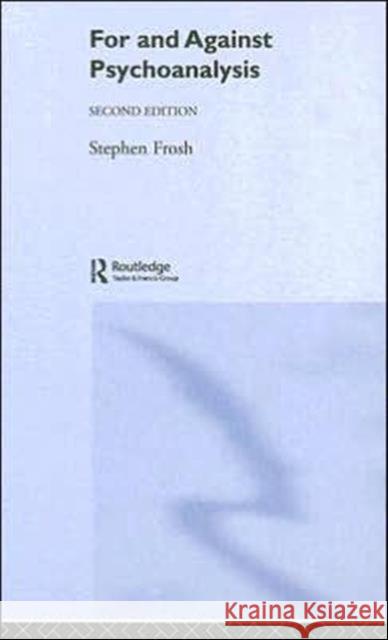 For and Against Psychoanalysis Stephen Frosh 9781583917787 Routledge - książka