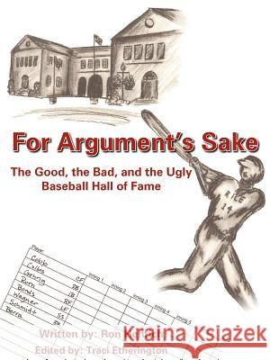 For Arguments Sake Ron Henrich Traci Etherington 9781420869545 Authorhouse - książka