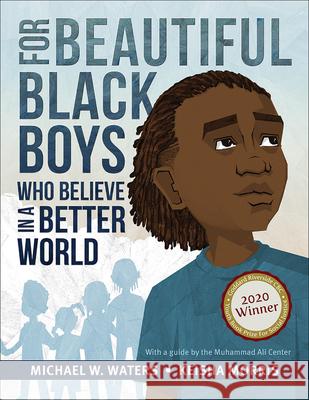 For Beautiful Black Boys Who Believe in a Better World Michael W. Waters, Keisha Morris 9781947888081 Westminster/John Knox Press,U.S. - książka