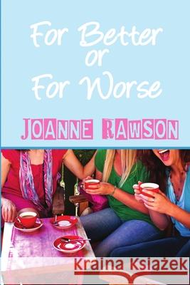 For Better or For Worse Joanne Rawson 9781612355450 Melange Books, LLC - książka